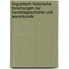 Linguistisch-Historische Forschungen Zur Handelsgeschichte Und Warenkunde door Otto Schrader