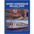 London Underground Rolling Stock In Colour For The Modeller And Historian