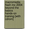 Macromedia Flash Mx 2004 Beyond The Basics Hands-on Training [with Cdrom] door Shane Rebenschied