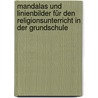 Mandalas und Linienbilder für den Religionsunterricht in der Grundschule door Brigitte E. Kochenburger