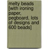 Melty Beads [With Ironing Paper, Pegboard, Lots of Designs and 600 Beads] by Inc. Klutz