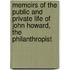 Memoirs Of The Public And Private Life Of John Howard, The Philanthropist