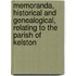 Memoranda, Historical And Genealogical, Relating To The Parish Of Kelston