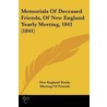 Memorials Of Deceased Friends, Of New England Yearly Meeting, 1841 (1841) by New England Yearly Meeting of Friends