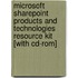 Microsoft Sharepoint Products And Technologies Resource Kit [with Cd-rom]