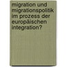 Migration und Migrationspolitik im Prozess der europäischen Integration? door Ursula Birsl