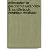 Mitmischen in Geschichte und Politik 3. Schülerbuch. Nordrhein-Westfalen door Onbekend
