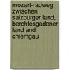 Mozart-Radweg Zwischen Salzburger Land, Berchtesgadener Land And Chiemgau door Onbekend