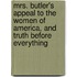 Mrs. Butler's Appeal To The Women Of America, And Truth Before Everything