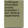 Multilingual Information Access Evaluation I - Text Retrieval Experiments door Onbekend