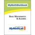 Mymathworkbook for Basic Mathematics & Algebra [With Mymathlab Mystatlab]
