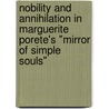 Nobility And Annihilation In Marguerite Porete's "Mirror Of Simple Souls" door Joanne Maguire Robinson