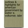 Outlines & Highlights For American Government By Walter E. Volkomer, Isbn door Cram101 Textbook Reviews