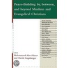 Peace-Building By, Between, and Beyond Muslims and Evangelical Christians by Mohammed Abu-Nimer