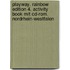 Playway. Rainbow Edition 4. Activity Book Mit Cd-rom. Nordrhein-westfalen