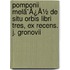 Pomponii Melã¯Â¿Â½ De Situ Orbis Libri Tres, Ex Recens. J. Gronovii