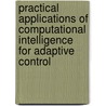 Practical Applications of Computational Intelligence for Adaptive Control door C.L. Karr