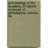 Proceedings Of The Academy Of Natural Sciences Of Philadelphia, Volume 64 by Unknown