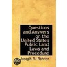 Questions And Answers On The United States Public Land Laws And Procedure by Joseph R. Rohrer