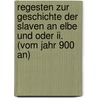 Regesten Zur Geschichte Der Slaven An Elbe Und Oder Ii. (vom Jahr 900 An) door Christian Lübke