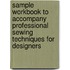 Sample Workbook to Accompany Professional Sewing Techniques for Designers
