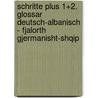 Schritte plus 1+2. Glossar Deutsch-Albanisch - Fjalorth Gjermanisht-Shqip door Daniela Niebisch