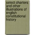 Select Charters And Other Illustrations Of English Constitutional History