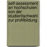 Self-Assessment an Hochschulen: Von der Studienfachwahl zur Profilbildung door Onbekend