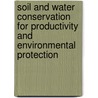 Soil and Water Conservation for Productivity and Environmental Protection door J. Arthur Hobbs