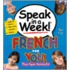 Speak In A Week French For You [with Stickers And Erasable Marker And Cd]