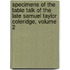 Specimens Of The Table Talk Of The Late Samuel Taylor Coleridge, Volume 2