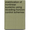 Stabilization Of Nonlinear Systems Using Receding-Horizon Control Schemes door Mazen Alamir