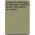 Stedman's Pathology & Laboratory Medicine Words, Fifth Edition, On Cd-rom