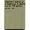 Stedman's Pathology & Laboratory Medicine Words, Fifth Edition, On Cd-rom door Stedman's