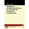 Strategische Unternehmensführung: Die Methodik des Kundenwertmanagements door Wolfram Klussmann
