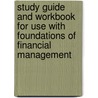 Study Guide and Workbook for Use with Foundations of Financial Management door Stanley B. Block