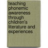 Teaching Phonemic Awareness Through Children's Literature and Experiences by Nancy Allen Jurenka