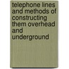 Telephone Lines And Methods Of Constructing Them Overhead And Underground door Walter C. Owen