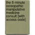 The 5-Minute Osteopathic Manipulative Medicine Consult [With Access Code]