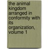 The Animal Kingdom Arranged In Conformity With Its Organization, Volume 1 by Professor Georges Cuvier