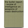 The Butler Report - Review Of Intelligence On Weapons Of Mass Destruction door Lord Butler