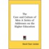 The Care And Culture Of Men A Series Of Addresses On The Higher Education