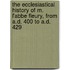The Ecclesiastical History Of M. L'Abbe Fleury, From A.D. 400 To A.D. 429