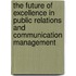 The Future Of Excellence In Public Relations And Communication Management