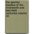 The German Classics Of The Nineteenth And Twentieth Centuries Volume Viii