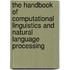 The Handbook Of Computational Linguistics And Natural Language Processing