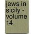 JEWS IN SICILY - VOLUME 14