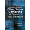 The Manager's Handbook of Client/Server Computing in Business and Finance by Sigel