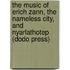 The Music Of Erich Zann, The Nameless City, And Nyarlathotep (Dodo Press)