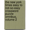 The New York Times Easy to Not-So-Easy Crossword Puzzle Omnibus, Volume 2 door Will Shortz
